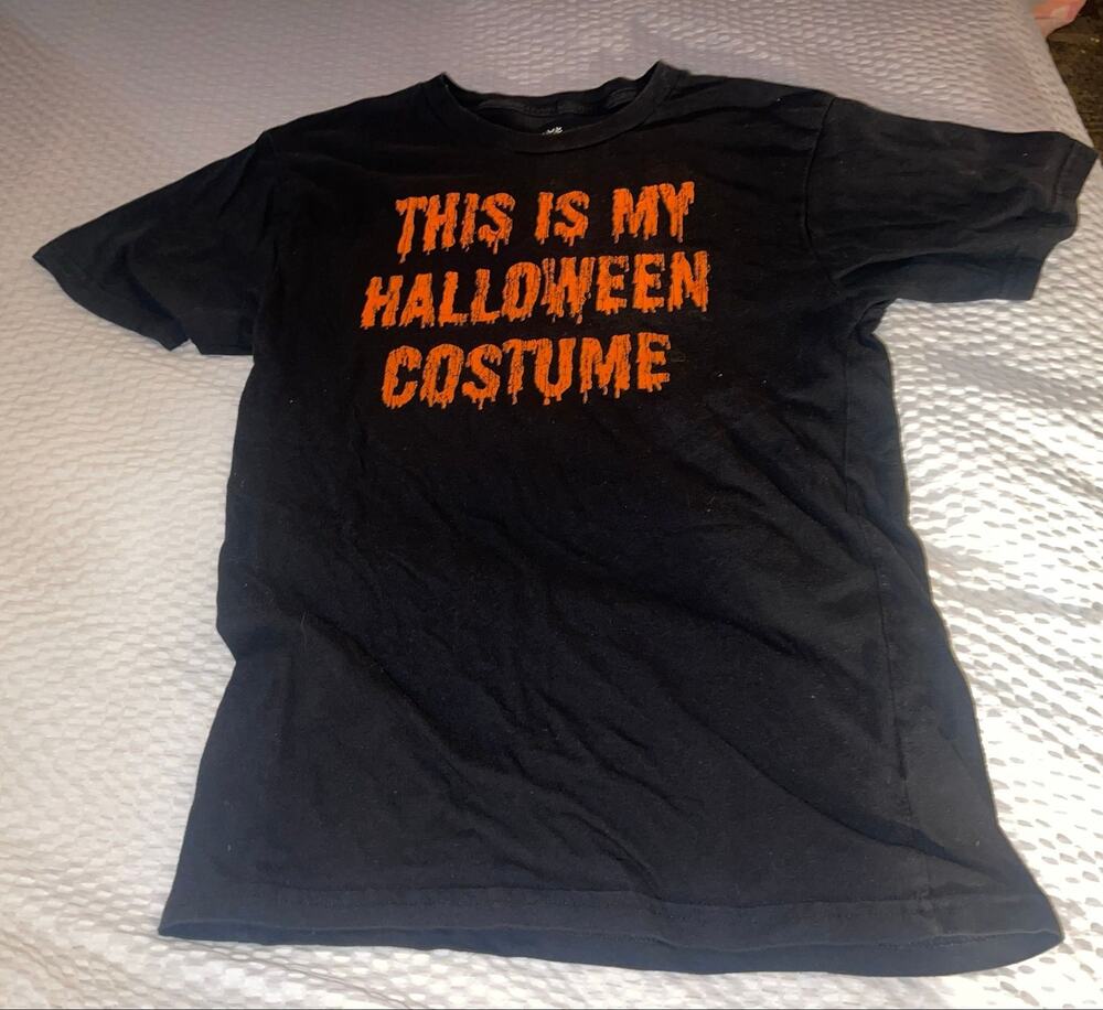 “This is my Halloween Costume” T-Shirt - Size Small